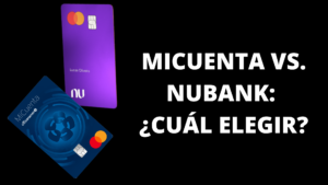 MiCuenta vs. Nubank
