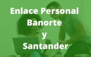 Enlace personal Banorte y Santander